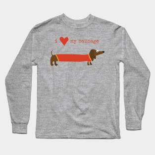 I love my sausage Long Sleeve T-Shirt